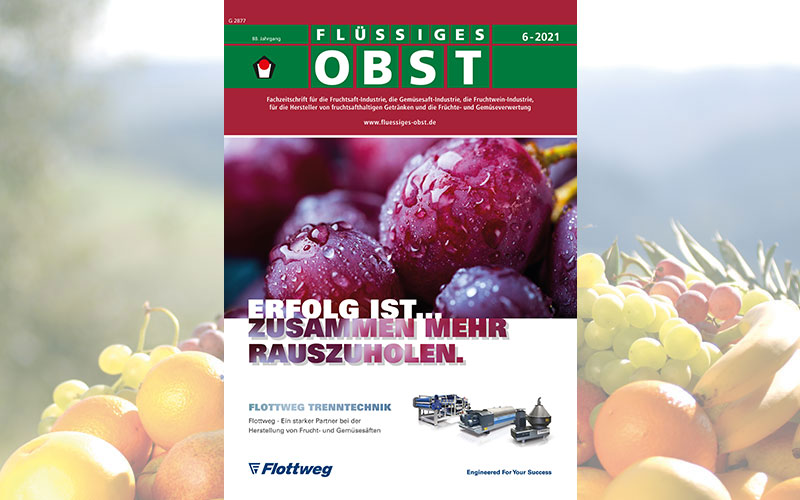 Die Ausgabe 6-2021 von FLÜSSIGES OBST ist online!